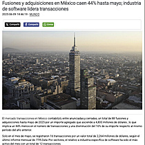 Fusiones y adquisiciones en Mxico caen 44% hasta mayo; industria de software lidera transacciones